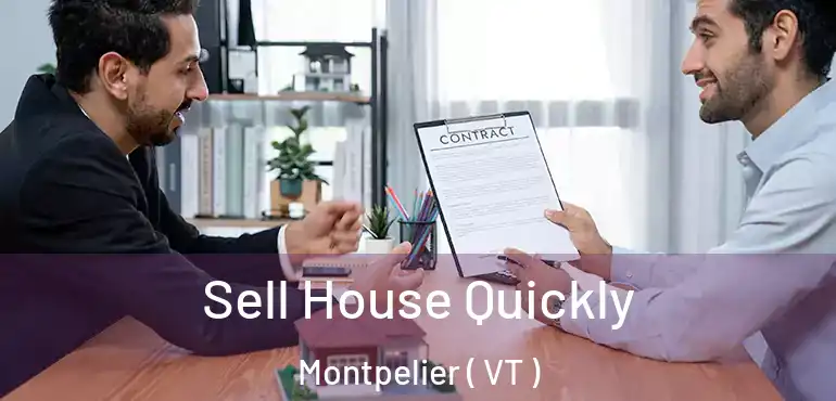  Sell House Quickly Montpelier ( VT )
