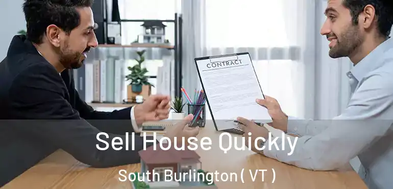  Sell House Quickly South Burlington ( VT )