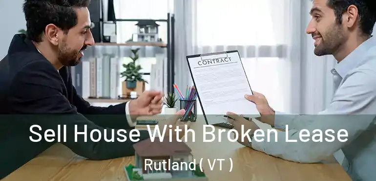  Sell House With Broken Lease Rutland ( VT )