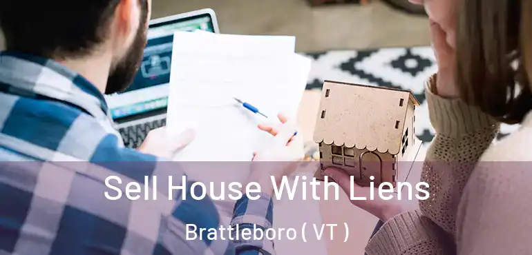  Sell House With Liens Brattleboro ( VT )