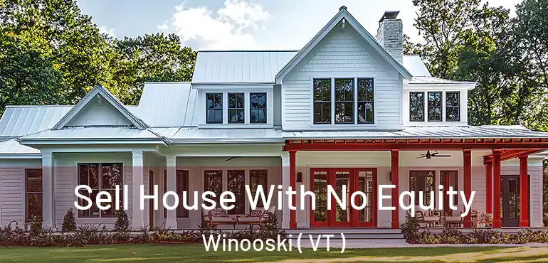  Sell House With No Equity Winooski ( VT )