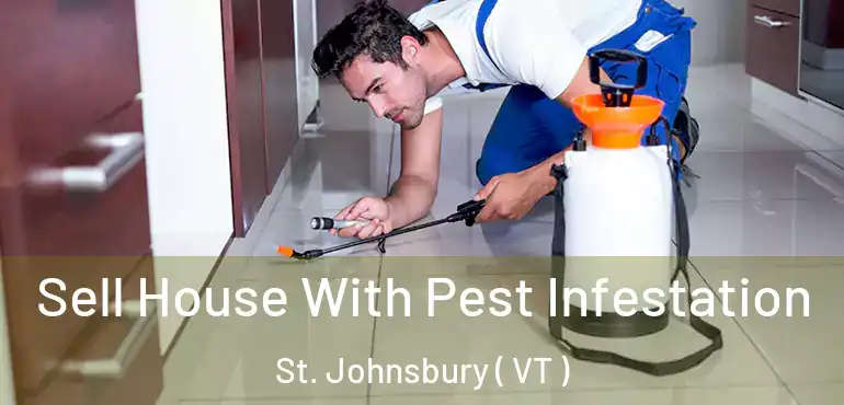  Sell House With Pest Infestation St. Johnsbury ( VT )