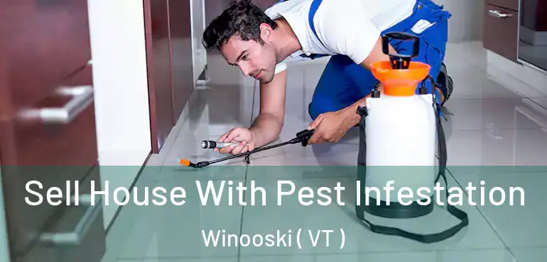  Sell House With Pest Infestation Winooski ( VT )