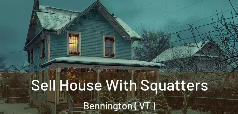  Sell House With Squatters Bennington ( VT )