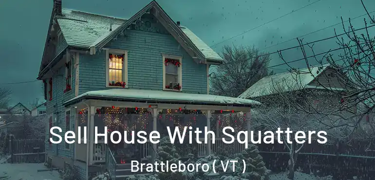  Sell House With Squatters Brattleboro ( VT )