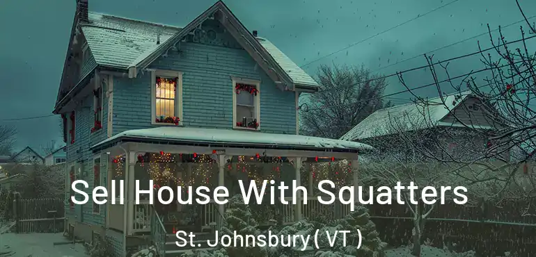  Sell House With Squatters St. Johnsbury ( VT )