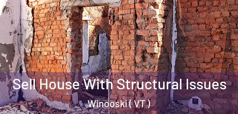  Sell House With Structural Issues Winooski ( VT )