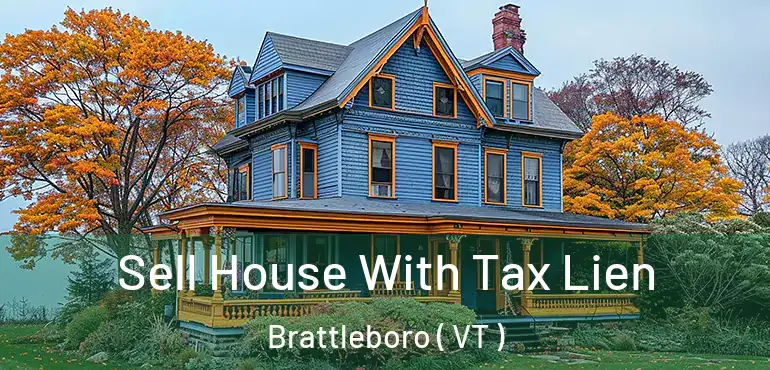  Sell House With Tax Lien Brattleboro ( VT )