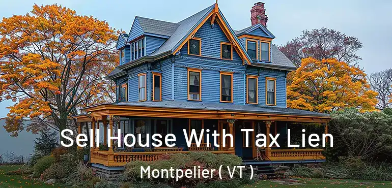  Sell House With Tax Lien Montpelier ( VT )