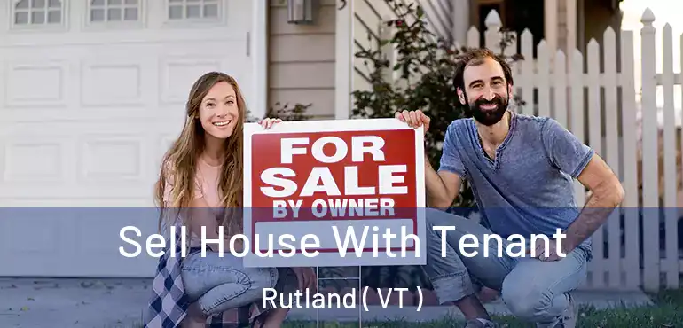  Sell House With Tenant Rutland ( VT )