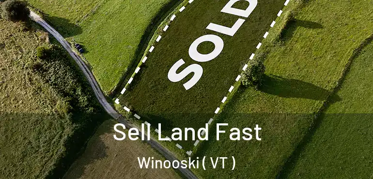  Sell Land Fast Winooski ( VT )