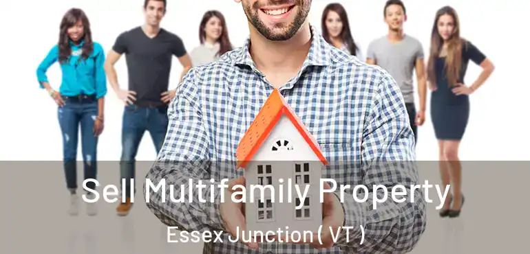 Sell Multifamily Property Essex Junction ( VT )