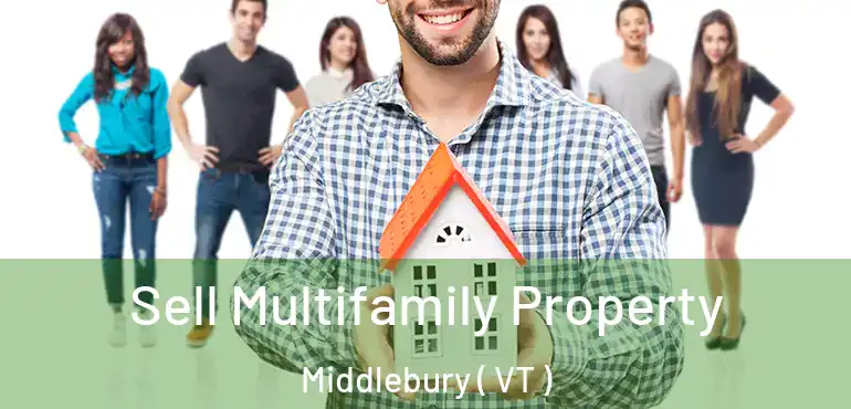  Sell Multifamily Property Middlebury ( VT )