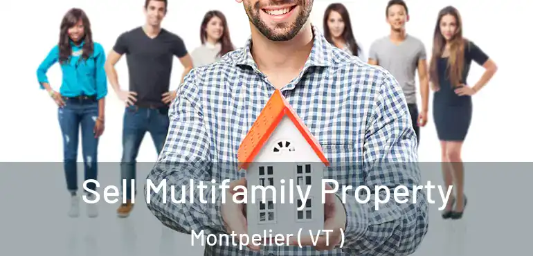  Sell Multifamily Property Montpelier ( VT )