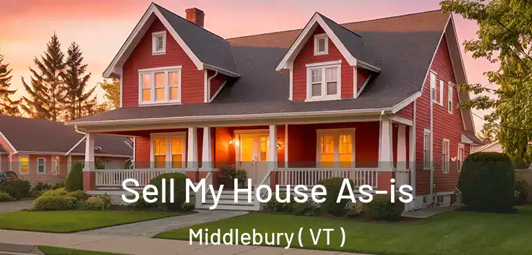  Sell My House As-is Middlebury ( VT )