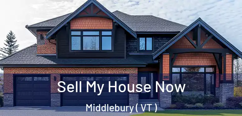  Sell My House Now Middlebury ( VT )