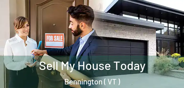  Sell My House Today Bennington ( VT )