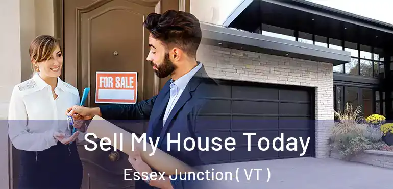  Sell My House Today Essex Junction ( VT )