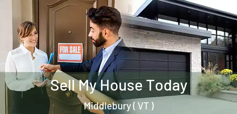  Sell My House Today Middlebury ( VT )