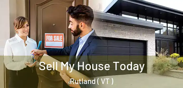 Sell My House Today Rutland ( VT )