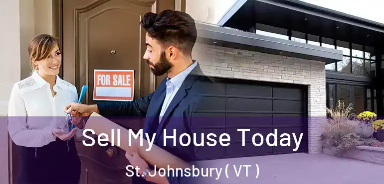  Sell My House Today St. Johnsbury ( VT )