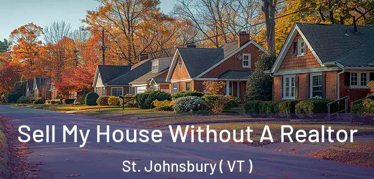 Sell My House Without A Realtor St. Johnsbury ( VT )