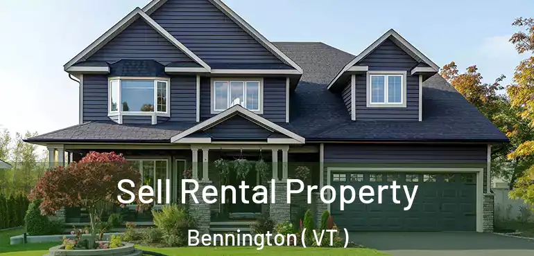  Sell Rental Property Bennington ( VT )