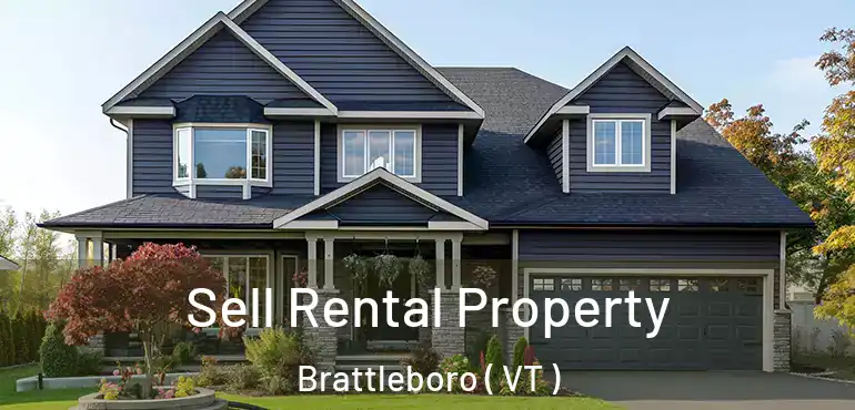  Sell Rental Property Brattleboro ( VT )
