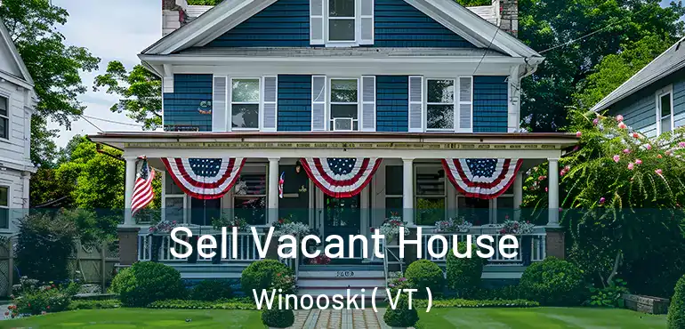  Sell Vacant House Winooski ( VT )