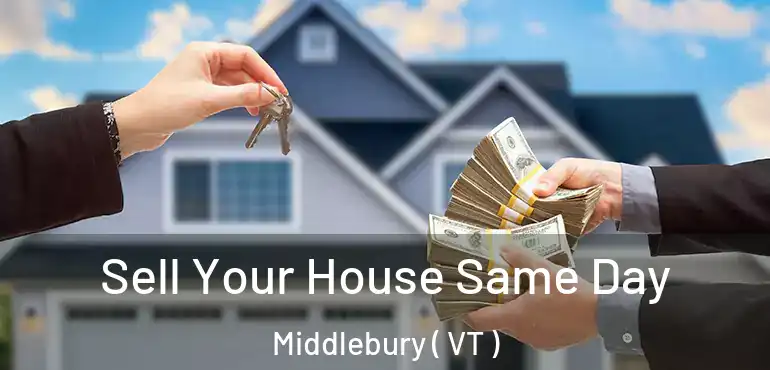  Sell Your House Same Day Middlebury ( VT )