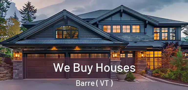  We Buy Houses Barre ( VT )