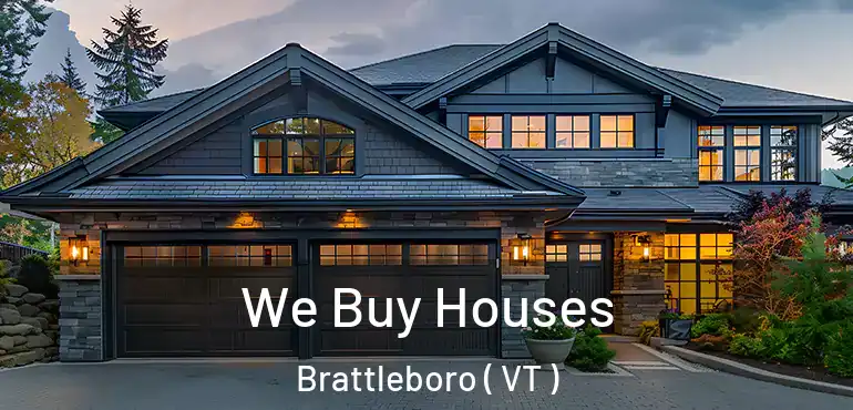  We Buy Houses Brattleboro ( VT )