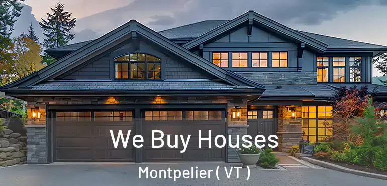  We Buy Houses Montpelier ( VT )