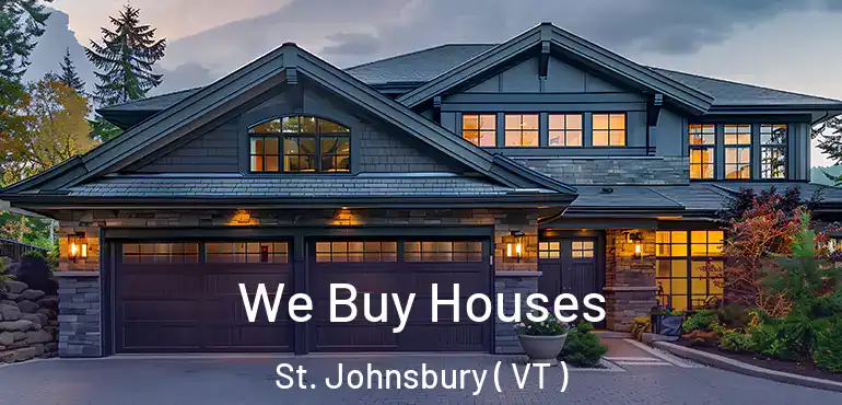  We Buy Houses St. Johnsbury ( VT )
