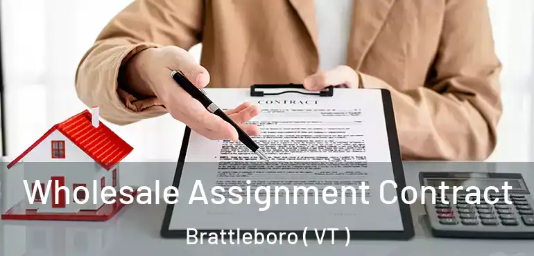  Wholesale Assignment Contract Brattleboro ( VT )