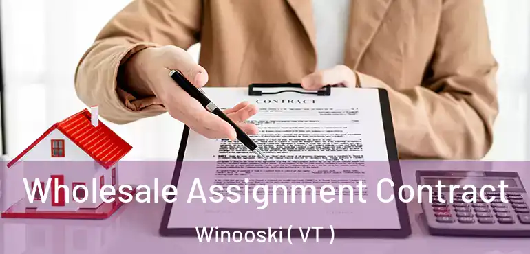  Wholesale Assignment Contract Winooski ( VT )