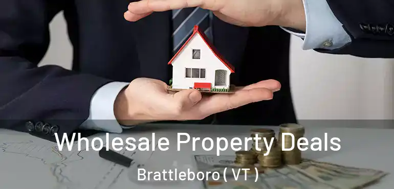  Wholesale Property Deals Brattleboro ( VT )