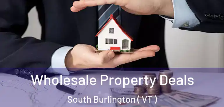  Wholesale Property Deals South Burlington ( VT )