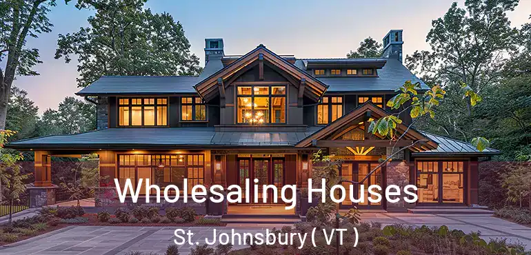 Wholesaling Houses St. Johnsbury ( VT )