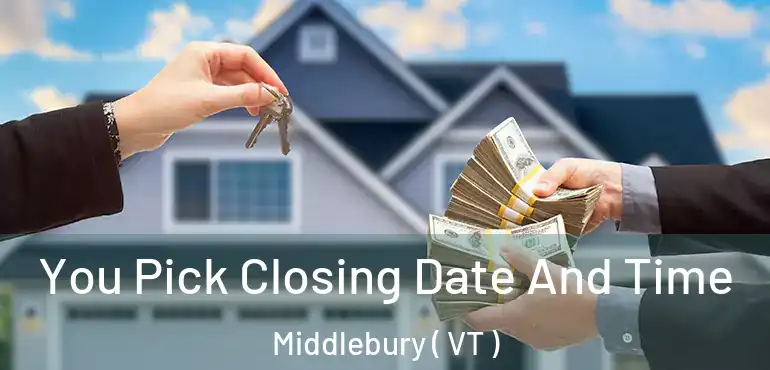  You Pick Closing Date And Time Middlebury ( VT )